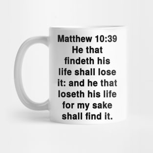 Matthew 10:39 King James Version Bible Verse Text Mug